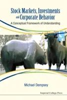 Mercados de valores, inversiones y comportamiento empresarial: Un marco conceptual de comprensión - Stock Markets, Investments and Corporate Behavior: A Conceptual Framework of Understanding