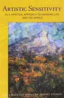 La sensibilidad artística como enfoque espiritual para conocer la vida y el mundo: (Cw 161) - Artistic Sensitivity as a Spiritual Approach to Knowing Life and the World: (Cw 161)