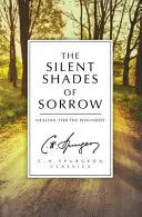 Las sombras silenciosas del dolor: Curación para los heridos - The Silent Shades of Sorrow: Healing for the Wounded