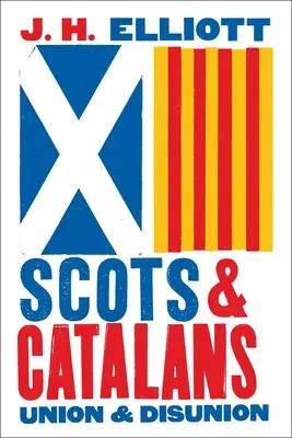 Escoceses y catalanes: Unión y desunión - Scots and Catalans: Union and Disunion