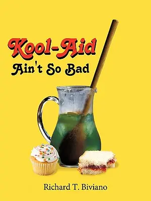 El Kool-Aid no es tan malo - Kool-Aid Ain't So Bad