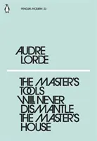 Las Herramientas del Maestro Nunca Desmantelarán la Casa del Maestro - Master's Tools Will Never Dismantle the Master's House