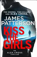 Kiss the Girls - (Alex Cross 2)