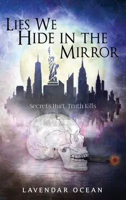 Mentiras que escondemos en el espejo - Lies We Hide in the Mirror