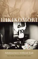 Hikikomori: Adolescencia sin fin - Hikikomori: Adolescence Without End