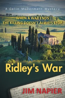 La guerra de Ridley: Cuando una guerra termina, no siempre se acaba la matanza - Ridley's War: When a War Ends the Killing Doesn't Always Stop