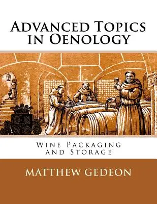 Temas avanzados en enología: Envasado y almacenamiento del vino - Advanced Topics in Oenology: Wine Packaging and Storage