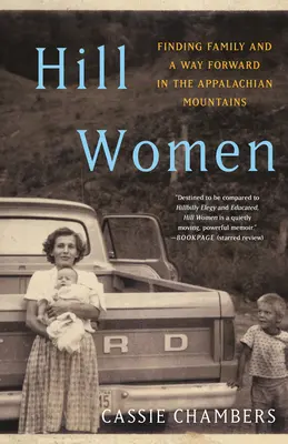 Mujeres de las colinas: Encontrar la familia y el camino a seguir en los Apalaches - Hill Women: Finding Family and a Way Forward in the Appalachian Mountains
