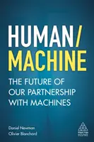 Humano/Máquina: El futuro de nuestra asociación con las máquinas - Human/Machine: The Future of Our Partnership with Machines