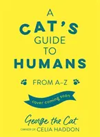 Guía de los humanos para gatos: De la A a la Z - A Cat's Guide to Humans: From A to Z