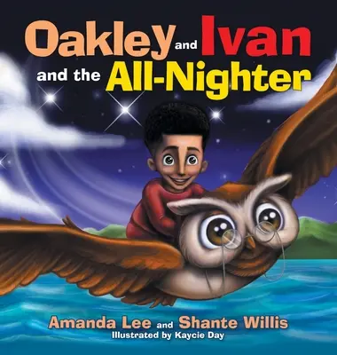 Oakley e Iván y la noche en vela - Oakley and Ivan and the All-Nighter