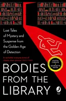 Cuerpos de la biblioteca: Historias clásicas perdidas de los maestros de la Edad de Oro - Bodies from the Library: Lost Classic Stories by Masters of the Golden Age