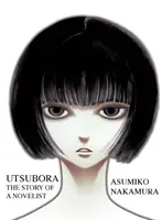 Utsubora: La historia de un novelista - Utsubora: The Story of a Novelist