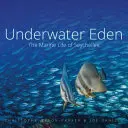 Edén submarino: La vida marina de las Seychelles - Underwater Eden: The Marine Life of Seychelles