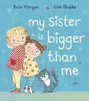 Mi hermana es más grande que yo - My Sister is Bigger than Me