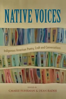 Native Voices: Poesía, artesanía y conversaciones indígenas americanas - Native Voices: Indigenous American Poetry, Craft and Conversations