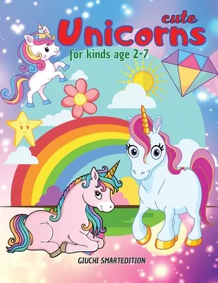 Cute Unicorns coloring book 2: Unicorns coloring book for kids, Toddlers, Girls and Boys, Activity Workbook for kinds, Easy to coloring Ages 2-7