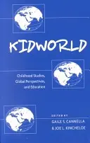 Kidworld: Estudios sobre la infancia, perspectivas globales y educación - Kidworld: Childhood Studies, Global Perspectives, and Education