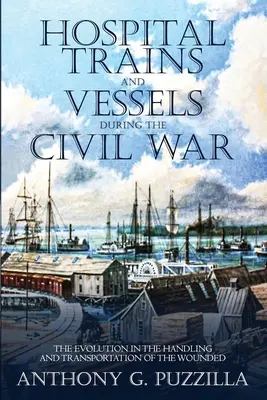 Trenes y buques hospital durante la Guerra Civil: La evolución en el manejo y transporte de heridos - Hospital Trains and Vessels during the Civil War: The Evolution in the Handling and Transportation of the Wounded