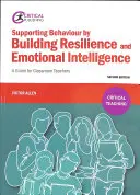 El apoyo al comportamiento mediante el fomento de la resiliencia y la inteligencia emocional - Guía para profesores de aula - Supporting Behaviour by Building Resilience and Emotional Intelligence - A Guide for Classroom Teachers