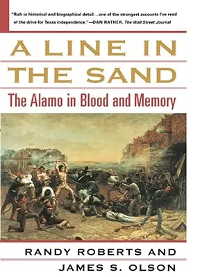 Una línea en la arena: El Álamo en la sangre y la memoria - A Line in the Sand: The Alamo in Blood and Memory