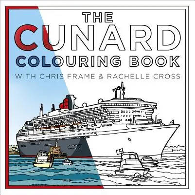 El libro para colorear de Cunard - The Cunard Colouring Book
