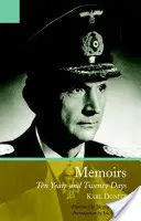 Memorias de Karl Doenitz: Diez años y veinte días - The Memoirs of Karl Doenitz: Ten Year and Twenty Days