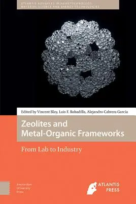 Zeolitas y estructuras metalorgánicas: Del laboratorio a la industria - Zeolites and Metal-Organic Frameworks: From Lab to Industry