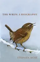 El chochín: Una biografía - The Wren: A Biography