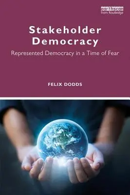 Stakeholder Democracy: Democracia representada en tiempos de miedo - Stakeholder Democracy: Represented Democracy in a Time of Fear