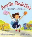 El primer día de colegio de Amelia Bedelia - Amelia Bedelia's First Day of School