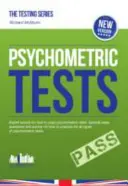 Pruebas psicométricas: El libro de ejercicios completo y exhaustivo que contiene más de 340 páginas de preguntas y respuestas sobre cómo aprobar los exámenes psicométricos - Psychometric Tests: The complete comprehensive workbook containing over 340 pages of questions and answers on how to pass psychometric tes