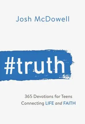 #La verdad: 365 devociones para adolescentes que conectan vida y fe - #truth: 365 Devotions for Teens Connecting Life and Faith