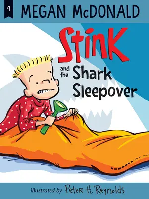 Stink y la fiesta de pijamas del tiburón - Stink and the Shark Sleepover