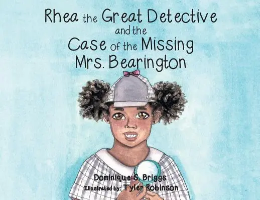 Rhea la Gran Detective y el Caso de la Señora Bearington Desaparecida - Rhea the Great Detective and the Case of the Missing Mrs. Bearington