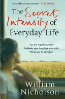 La intensidad secreta de la vida cotidiana - The Secret Intensity of Everyday Life