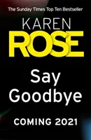 Say Goodbye (The Sacramento Series Book 3) - el thriller absolutamente apasionante de la autora del bestseller del Sunday Times - Say Goodbye (The Sacramento Series Book 3) - the absolutely gripping thriller from the Sunday Times bestselling author