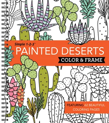 Colorear y enmarcar - Desiertos pintados (Libro para colorear) - Color & Frame - Painted Deserts (Adult Coloring Book)