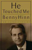 Me Tocó: Una Autobiografía - He Touched Me: An Autobiography