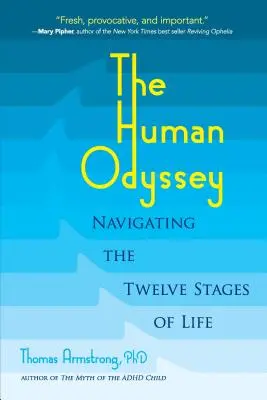 La odisea humana: Navegando por las doce etapas de la vida - The Human Odyssey: Navigating the Twelve Stages of Life