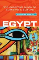 Egipto - Culture Smart, volumen 47: La guía esencial de costumbres y cultura - Egypt - Culture Smart!, Volume 47: The Essential Guide to Customs & Culture