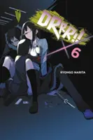 Durarara, Vol. 6 (Light Novel) - Durarara!!, Vol. 6 (Light Novel)