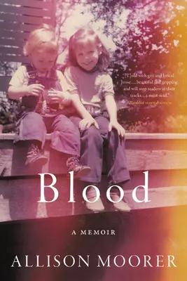 Sangre: Un libro de memorias - Blood: A Memoir