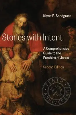 Historias con intención: Guía completa de las parábolas de Jesús - Stories with Intent: A Comprehensive Guide to the Parables of Jesus