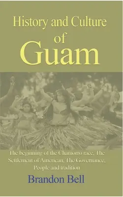 Historia y cultura de Guam - History and Culture of Guam