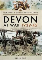 Devon en guerra 1939-45 - Devon at War 1939-45