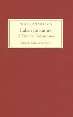 Literatura italiana, volumen II: Tristano Riccardiano - Italian Literature, Volume II: Tristano Riccardiano