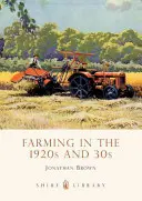 La agricultura en los años veinte y treinta - Farming in the 1920s and '30s