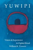 Yuwipi: Visión y experiencia en el ritual oglala - Yuwipi: Vision and Experience in Oglala Ritual