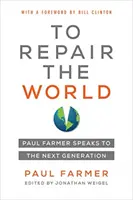 Reparar el mundo, 29: Paul Farmer habla a la próxima generación - To Repair the World, 29: Paul Farmer Speaks to the Next Generation